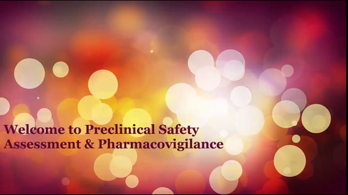 Welcome to Preclinical Safety Assessment & Pharmacovigilance (3FX011 and 3FX211)