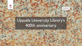 Förhandsvisning (thumbnail) från videon Uppsala University Library's 400th anniversary