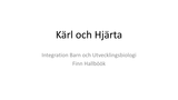 Förhandsvisning (thumbnail) från videon IBU 3 Anläggning Kärl och Hjärta