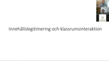 Förhandsvisning (thumbnail) från videon Innehållslegitimering och klassrumsinteraktion