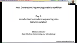 Förhandsvisning (thumbnail) från videon Next Generation Sequencing analysis workflow - day 1 - part 1 - Matthew Webster