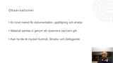 Förhandsvisning (thumbnail) från videon Metoder för dokumentation och analys, del 3
