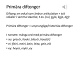 Förhandsvisning (thumbnail) från videon Danska och norska del 5a
