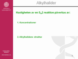 Förhandsvisning (thumbnail) från videon Organisk kemi med läkemedelsinriktning - Alkylhalider (vt 11), del 2 av 4