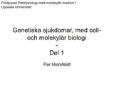 Förhandsvisning (thumbnail) från videon 03 Genetiska sjukdomar del 1