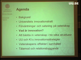 Förhandsvisning (thumbnail) från videon Det innovationsdrivna universitetet. Att satsa pengar på vetenskap eller att låta innovationer växa fram?