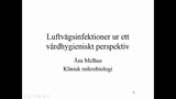Förhandsvisning (thumbnail) från videon Luftvägsinfektioner ur ett vårdhygieniskt perspektiv SSK