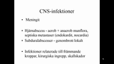 Förhandsvisning (thumbnail) från videon Bakterieinfektioner i CNS Del 1 SSK