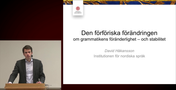 Förhandsvisning (thumbnail) från videon Den förföriska förändringen: om grammatikens föränderlighet  och stabilitet