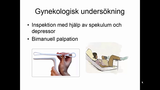 Förhandsvisning (thumbnail) från videon Gynekologisk undersökning och menscykel