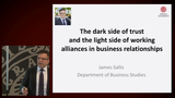 Förhandsvisning (thumbnail) från videon James Sallis: The Dark Side of Trust and the Light Side of Working Alliances in Business Relationships