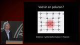 Förhandsvisning (thumbnail) från videon Susanne Mirbt: Allt du behöver veta om en polaron och varför