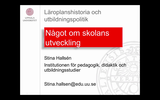 Förhandsvisning (thumbnail) från videon Läroplansteori och didaktik KPU - Något om skolans utveckling
