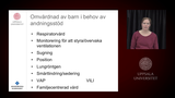 Förhandsvisning (thumbnail) från videon Introduktion av omvårdnad av barn med andningsstöd - Del3