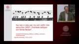 Förhandsvisning (thumbnail) från videon Mattias Lundberg: Hur kan vi veta vad, hur och varför man sjöng före 1850? Oväntade källtyper och blinda fläckar.