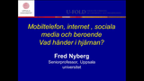 Förhandsvisning (thumbnail) från videon Mobiltelefon, internet, sociala media och beroende, del1
