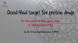 Förhandsvisning (thumbnail) från videon Good/Bad target for protein drugs