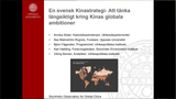 Förhandsvisning (thumbnail) från videon Att tänka långsiktigt kring Kinas globala ambitioner: En svensk Kinastrategi?