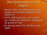 Förhandsvisning (thumbnail) från videon Plagiat och fusk