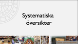 Förhandsvisning (thumbnail) från videon Att sammanställa forskning - systematiska översikter inom medicin, farmaci och hälsa