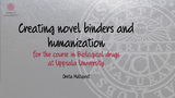 Förhandsvisning (thumbnail) från videon Creating novel binder and humanization